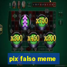 pix falso meme